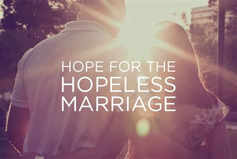 hope for the hopeless marriage true woman blog revive our hearts