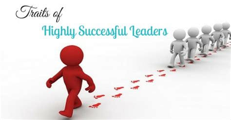 20 powerful traits of highly successful leaders wisestep