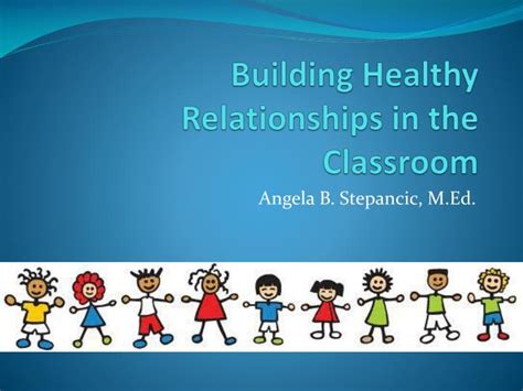 Ppt Building Healthy Relationships In The Classroom