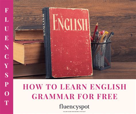 How To Learn English Grammar For Free Fluency Spot