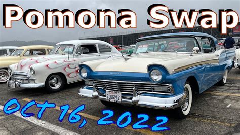 Pomona Swap Meet And Classic Car Show October 16 2022 Youtube