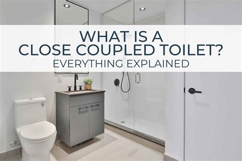 close coupled toilet  explained
