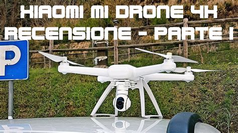 xiaomi mi drone  recensione  buy drone youtube