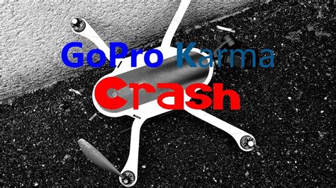 karma gopro crash de drone en  minutes youtube