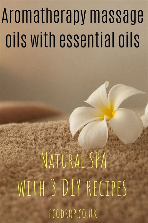natural spa massage oils with essential oils ecodrop essential oil