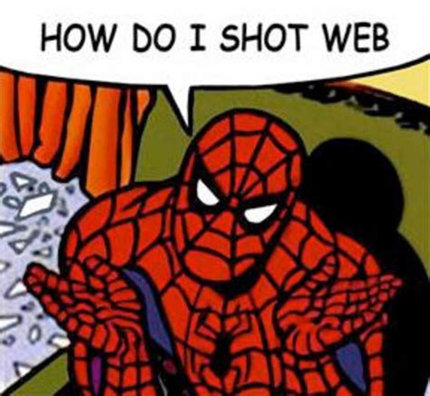 how do i shot web know your meme
