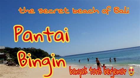 Pantai Bingin Pecatu Bali Youtube