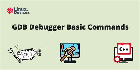 gdb debugger commands  beginners linuxfordevices