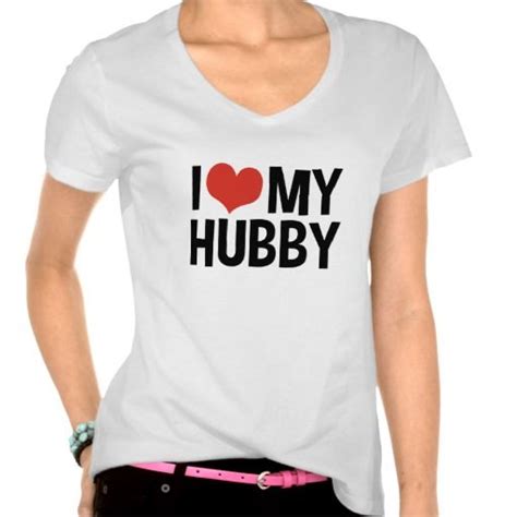 I Love My Hubby T Shirt I Love My Hubby Hubby Shirts