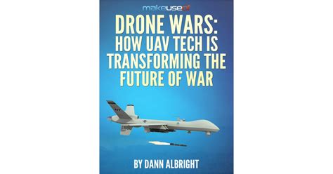 drone wars  uav tech  transforming  future  war  eguide