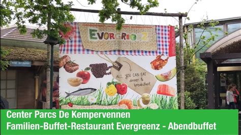evergreenz familien buffet restaurant im center parcs de kempervennen youtube