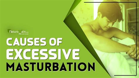 Causes Of Over Masturbation And Natural Ways To Control It Youtube