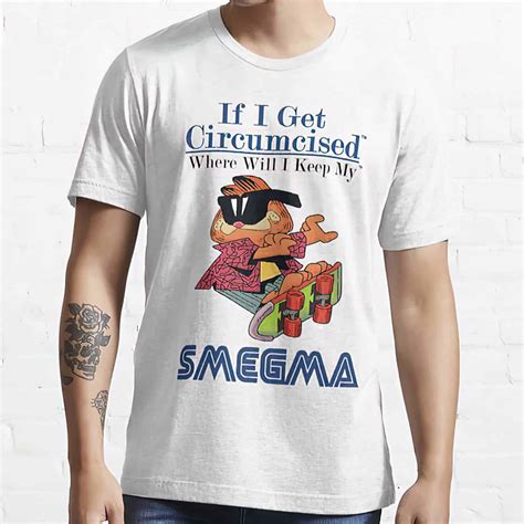 If I Get Circumcised Where Will I Keep My Smegma Shirt Nouvette
