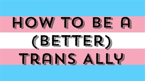 How To Be A Better Trans Ally Youtube