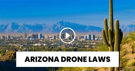 arizona drone laws  federal state local rules