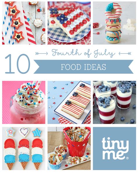 10 fourth of july food ideas tinyme blog