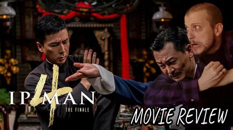 ip man 4 the finale 2019 movie review interpreting the stars youtube