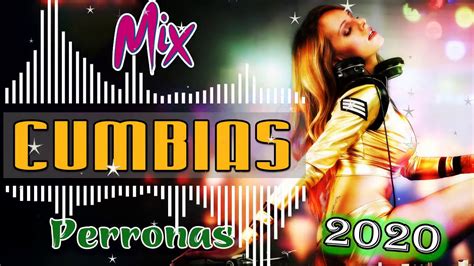 🎶 Mix Cumbias Perronas 2020 🔵 Cumbias Románticas 2020 💕 Lo Mas Nuevo Lo