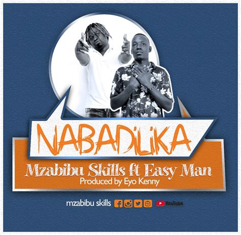 video audio mzabibu skills ft easy man nabadilika