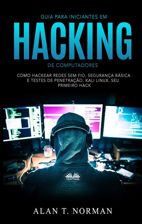 buy guia  iniciantes em hacking de computadores como hackear redes sem fio seguranca