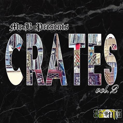 [beat Tape Compilation] Mr B Presents Crates Vol 2