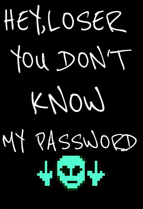 you don t know my password haha you dont now my password hd phone