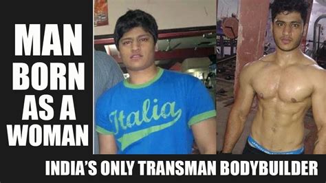 Man Born As A Woman India S First Transman Bodybuilder