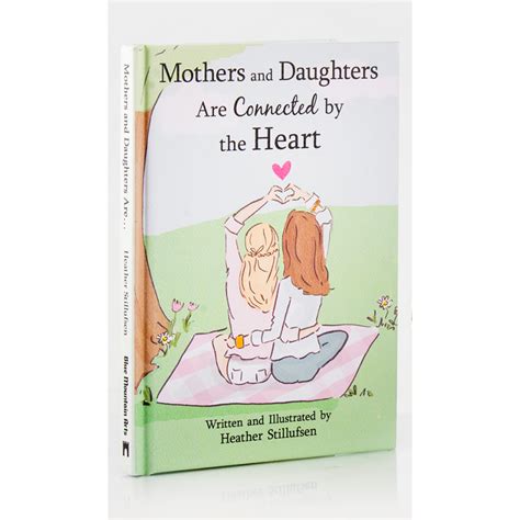 mothers and daughters are connected by the heart