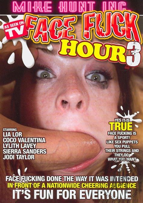 Face Fuck Hour 3 2013 Mike Hunt Inc Adult Dvd Empire