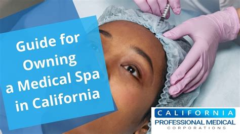complete guide  requirements  owning  medical spa  california