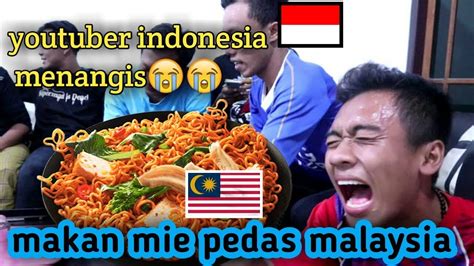 haha lucu reaksi youtuber indonesia makan mie pedas giler dari malaysia youtube