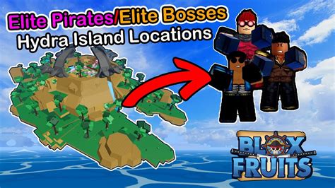 hydra island elite pirateselite bosses deandrediablo  urban spawn locations blox fruits