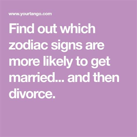 who you ll marry and divorce based on your zodiac signs