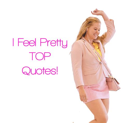 i feel pretty quotes enza s bargains