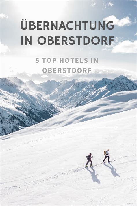 uebernachten  oberstdorf die top hotels fuer dein skiwochenendehotels oberstdorf