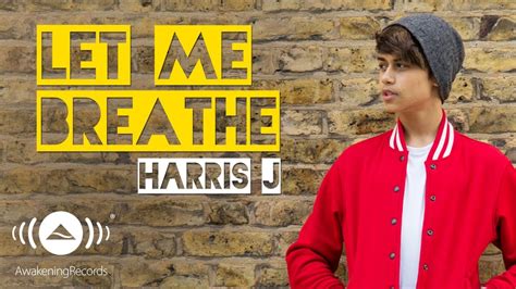 harris j let me breathe official audio youtube