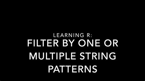 learning   filter    multiple strings  stringr  str