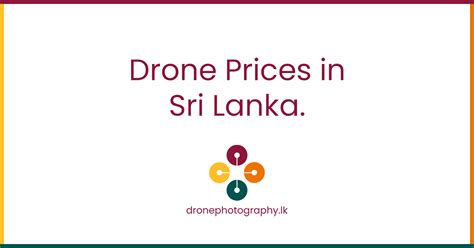 drone prices  sri lanka dronephotographylk