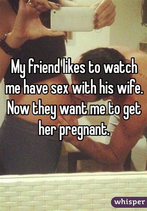 My Friend Likes To Watch Me Have Sex With His Wife Now