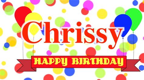 happy birthday chrissy song youtube