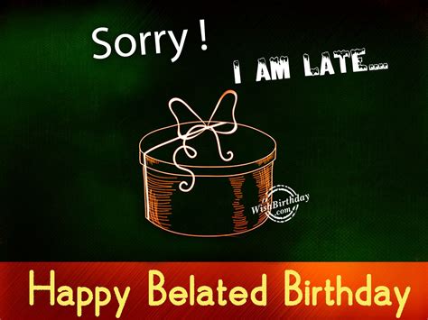 belated happy birthday wishes birthday wishes happy birthday pictures