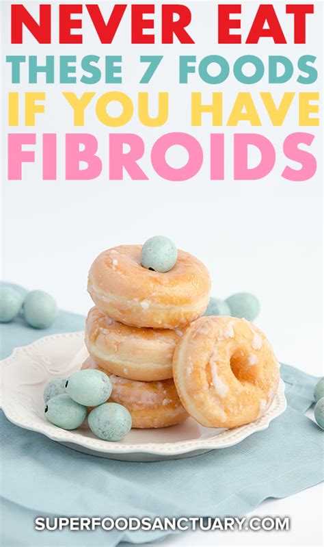 7 Worst Foods To Avoid If You Have Fibroids Superfood Sanctuary
