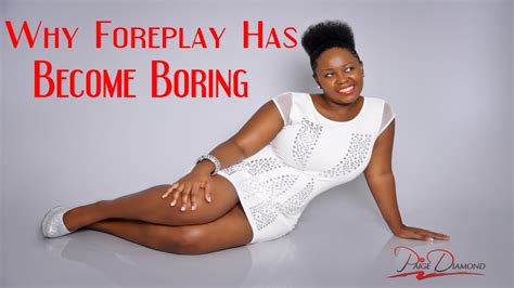 If Foreplay Is Boring You Re Not Doing It Right Youtube