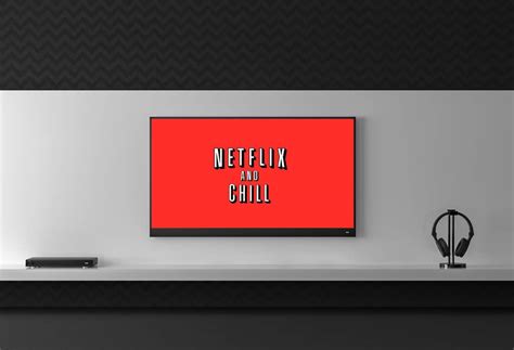 How To Netflix And Chill Best Way To Hook Up During Movies