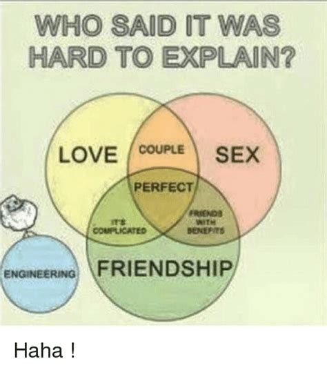 Who Said It Was Hard To Explain Love Couple Sex Perfect Friends