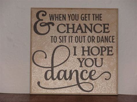 I Hope You Dance Decorative Tile Sign Saying Quote Plaque With Vinyl