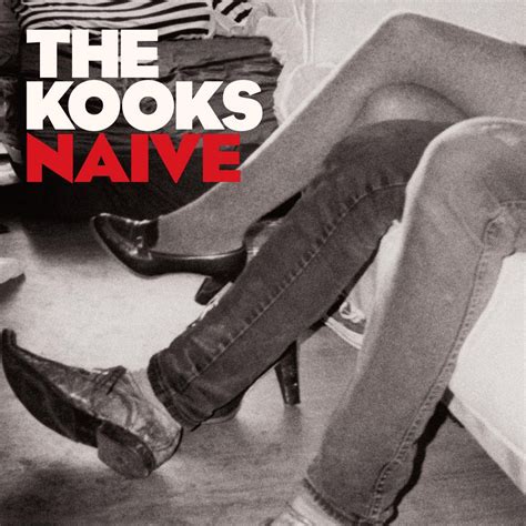 Listen Free To The Kooks Naive Radio Iheartradio
