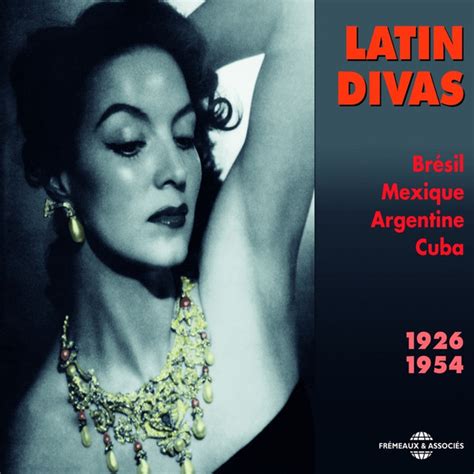 Latin Divas 1926 1954 Brésil Mexique Argentine Cuba 2004 Cd Discogs