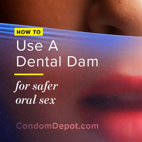 Dental Dams How To Use Oral Sex Condoms Properly Dental Dams Free Hot