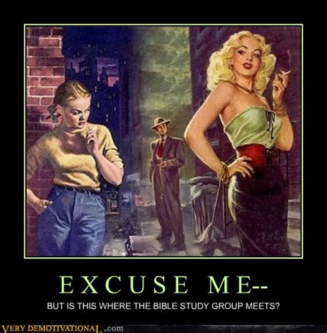Very Demotivational Excuse Me Very Demotivational Posters Start